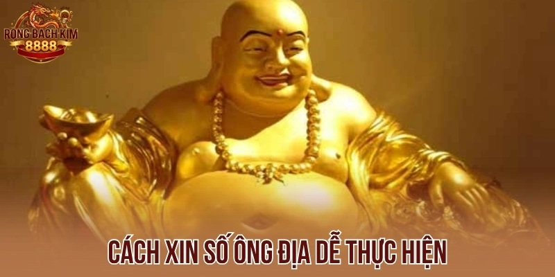 Cách xin số Ông Địa dễ thực hiện