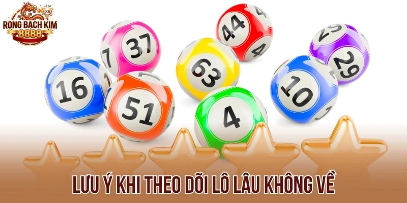 Lô câm nhiều ngày là số đã lâu không về