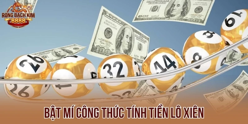 Bật mí công thức tính tiền lô xiên