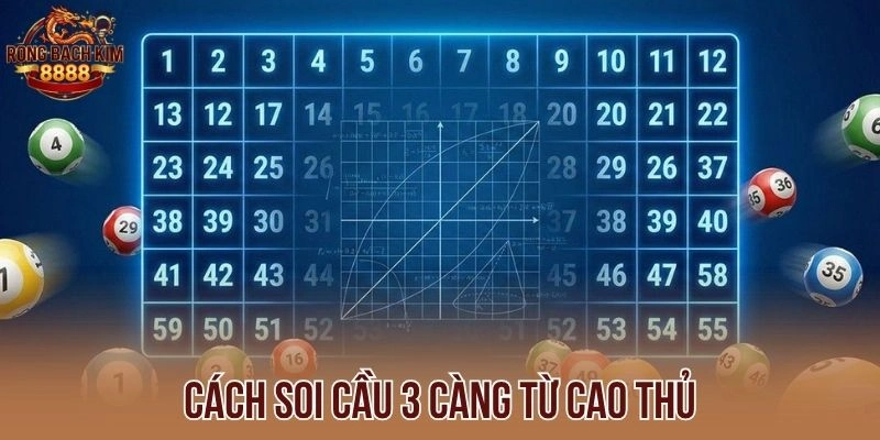 Cách soi cầu 3 càng từ cao thủ