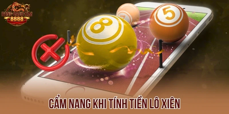 Cẩm nang khi tính tiền lô xiên