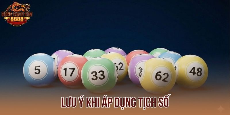 Lưu ý khi áp dụng tịch số