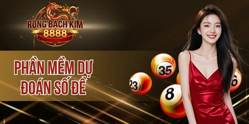 Phần Mềm Dự Đoán Số Đề – Chốt Số Nhanh Hiệu Quả Cao