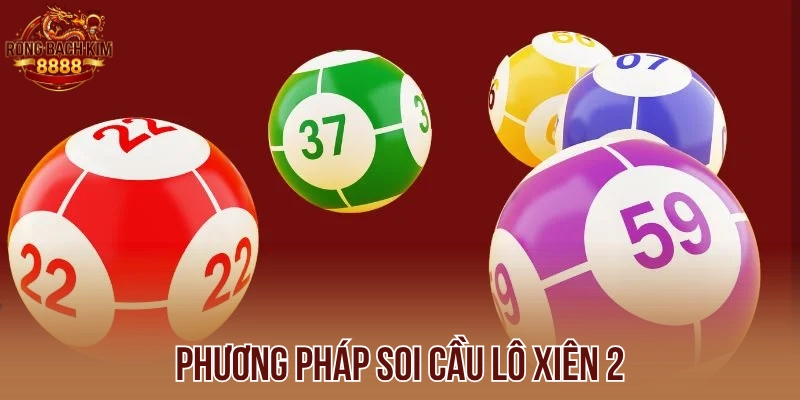Phương pháp soi cầu lô xiên 2
