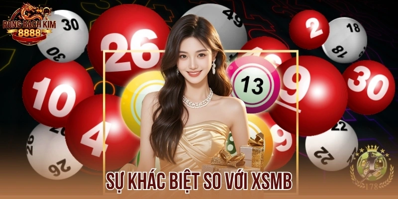Sự khác biệt so với XSMB