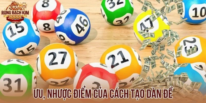 Ưu, nhược điểm của cách tạo dàn đề