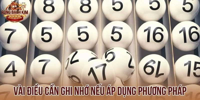 Vài điều cần ghi nhớ nếu áp dụng phương pháp