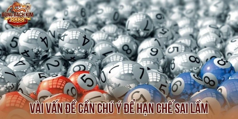 Vài vấn đề cần chú ý để hạn chế sai lầm