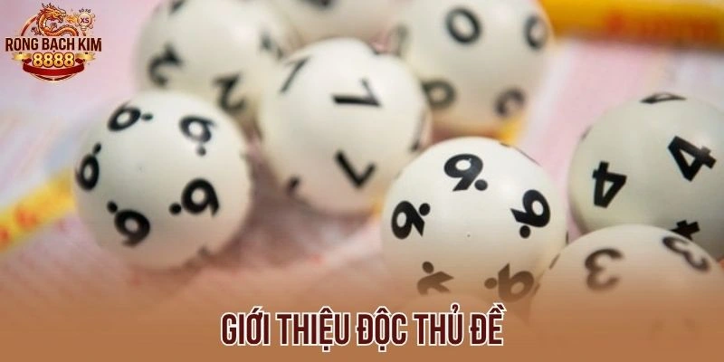 Giới thiệu độc thủ đề