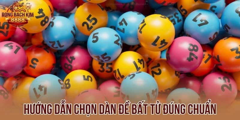 Hướng dẫn chọn dàn đề bất tử đúng chuẩn