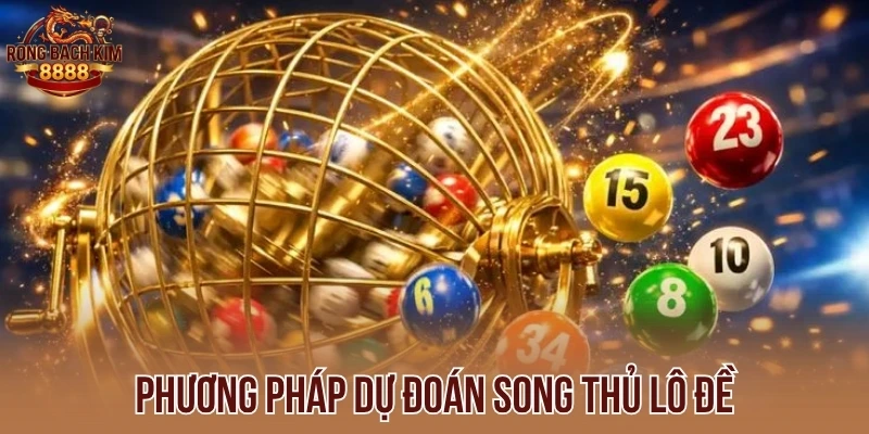 Phương pháp dự đoán song thủ lô đề