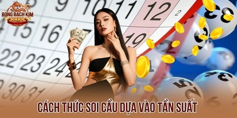 Cách thức soi cầu dựa vào tần suất 