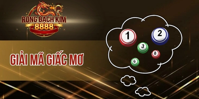 Giải Mã Giấc Mơ – Luận Giấc Mơ Chuẩn Xác Và Con Số Sắp Về