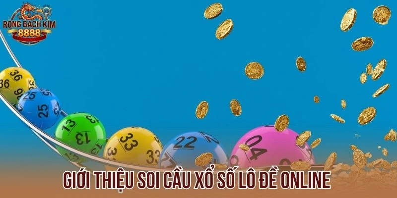 Giới thiệu soi cầu xổ số lô đề online 