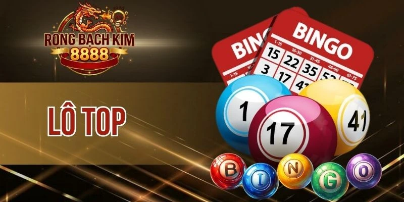 Lô Top – Giải Mã Bí Quyết Săn Những Con Số May Mắn