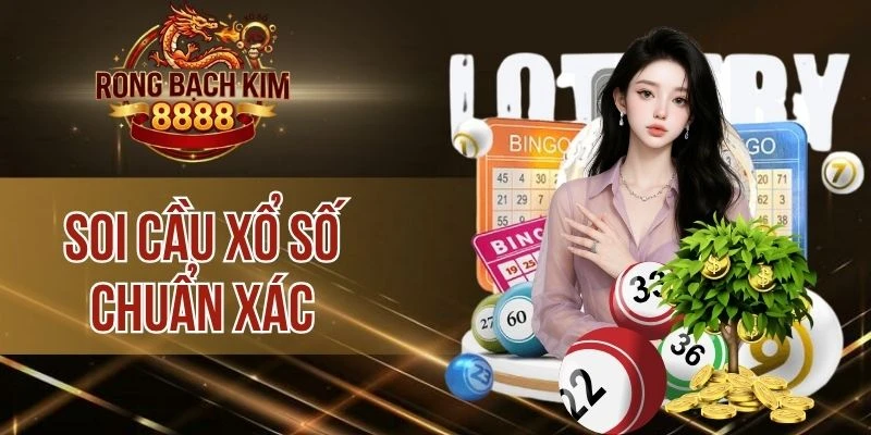 Soi Cầu Xổ Số Chuẩn Xác Hôm Nay – Bắt Số Dễ, Trúng Tiền Tỷ 