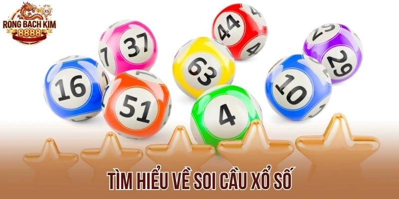 Tìm hiểu soi cầu xổ số chính xác nhất