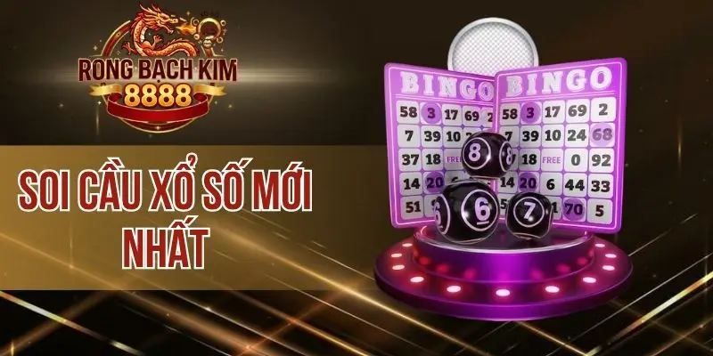 Soi Cầu Xổ Số Mới Nhất – Tăng Tỷ Lệ Trúng, Tối Ưu Thời Gian